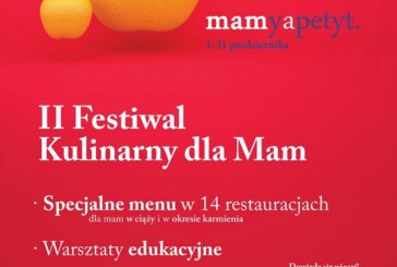 II Festiwal Kulinarny dla Mam „Mamy Apetyt”