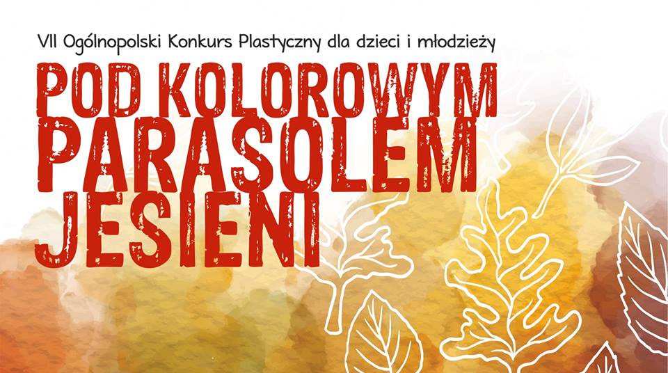 Konkurs plastyczny „Pod Kolorowym Parasolem Jesieni” 2017 z Rzeszowskim Domem Kultury