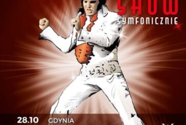 Elvis Presley Show Symfonicznie – powrót Króla