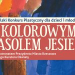 VIII Ogólnopolski Konkursu Plastyczny dla dzieci i młodzieży „Pod Kolorowym Parasolem Jesieni”